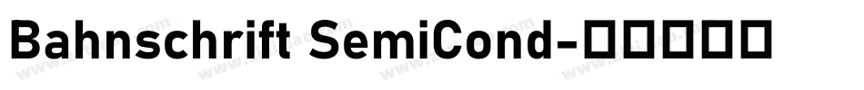Bahnschrift SemiCond字体转换